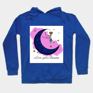 Live your dream Hoodie